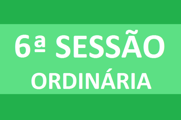 PAUTA 6ª SESSÃO ORDINÁRIA