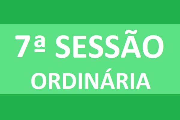 PAUTA 7ª SESSÃO ORDINÁRIA