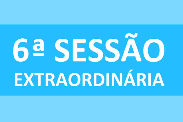 PAUTA 6ª SESSÃO EXTRAORDINÁRIA