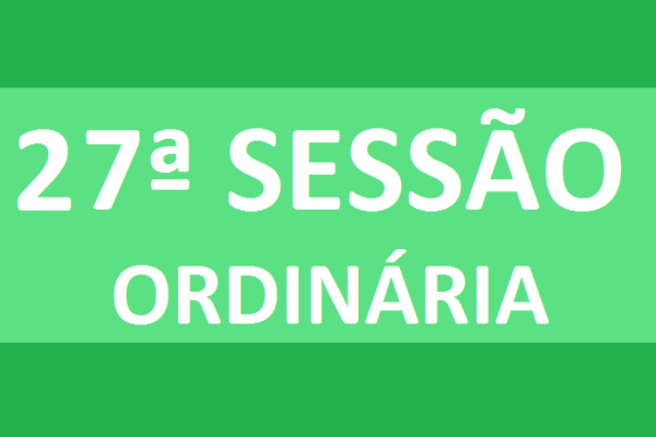 PAUTA 27ª SESSÃO ORDINÁRIA