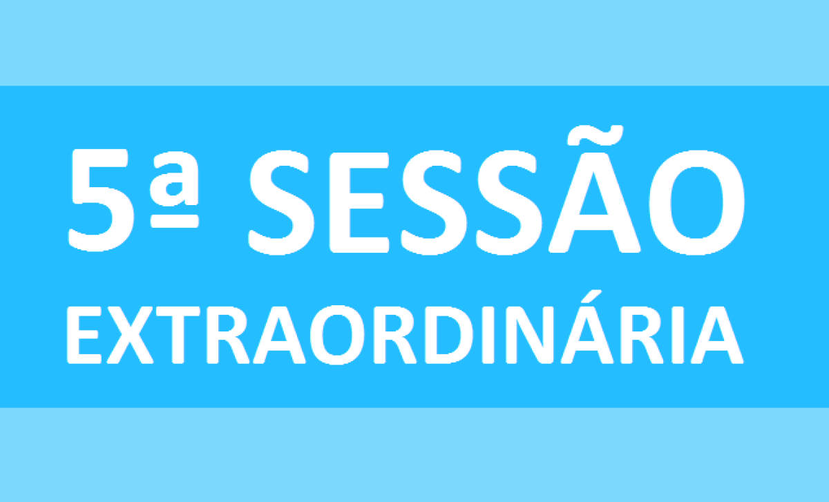 PAUTA 5ª SESSÃO EXTRAORDINÁRIA